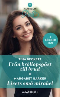 Från bröllopsgäst till brud / Livets små mirakel – omslag till ljudboken av Margaret Barker,Tina Beckett