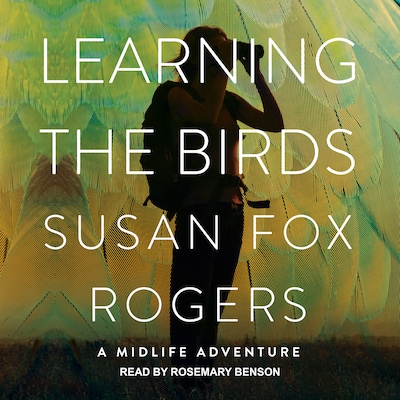 Learning the Birds – omslag til lydbogen af Susan Fox Rogers
