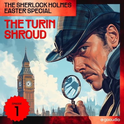 The Turin Shroud (The Sherlock Holmes Easter Special, Episode 1) – omslag til lydbogen af Arthur Conan Doyle, Charles Fraser