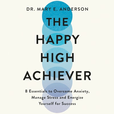The Happy High Achiever