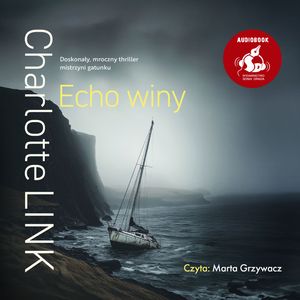 Echo winy – okładka audiobooka, autor Charlotte Link