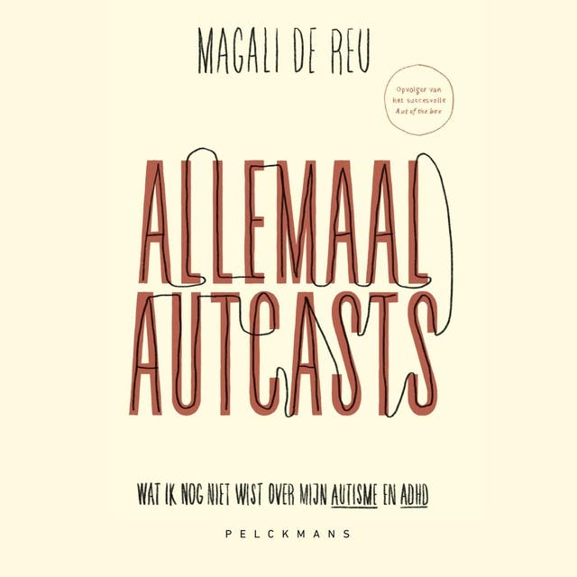 Allemaal autcasts: Wat ik nog niet wist over mijn autisme en ADHD – omslag van het luisterboek van Magali De Reu