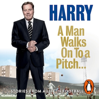 A Man Walks On To a Pitch – omslag til lydbogen af Harry Redknapp
