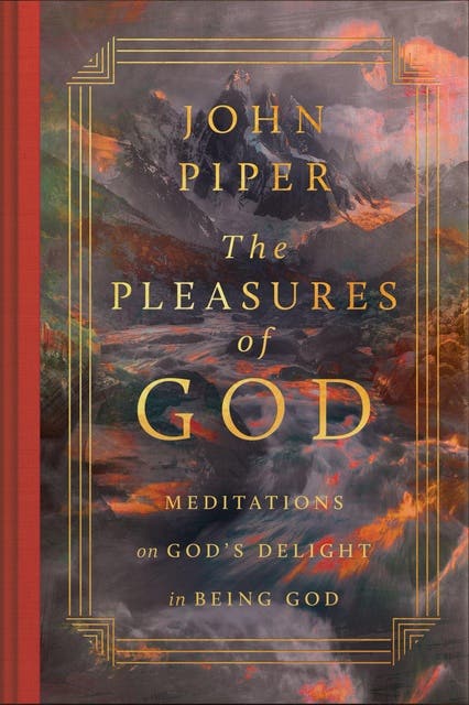 The Pleasures of God (Revised Edition): Meditations on God's Delight in Being God – omslag til lydbogen af John Piper