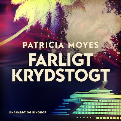 Farligt krydstogt – omslag til lydbogen af Patricia Moyes