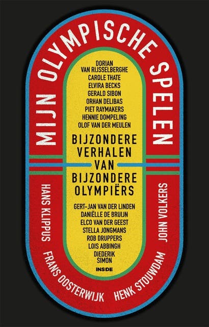 Mijn Olympische Spelen: Bijzondere verhalen van bijzondere Olympiërs – omslag van het luisterboek van Frans Oosterwijk,Hans Klippus,Henk Stouwdam,John Volkers