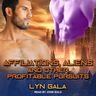 Affiliations, Aliens, and Other Profitable Pursuits – omslag til lydbogen af Lyn Gala