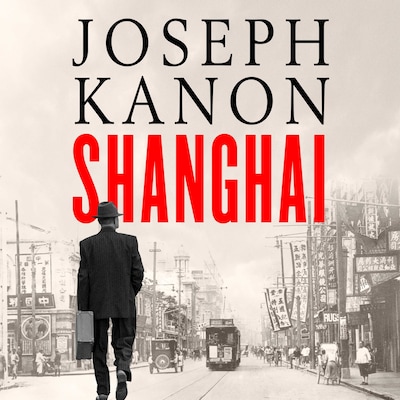 Shanghai – omslag til lydbogen af Joseph Kanon