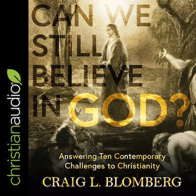 Can We Still Believe in God? – omslag til lydbogen af Craig L. Blomberg