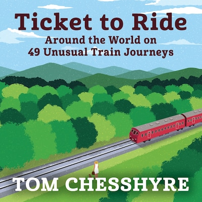 Ticket to Ride – omslag til lydbogen af Tom Chesshyre