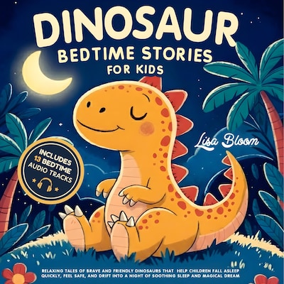 Dinosaur Bedtime Stories for Kids – omslag til lydbogen af Lisa Bloom