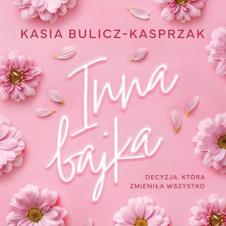 Inna bajka – okładka audiobooka, autor Kasia Bulicz-Kasprzak