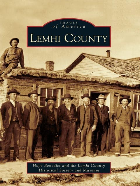 Lemhi County – omslag til lydbogen af Hope Benedict, Lemhi County Historical Society And Museum