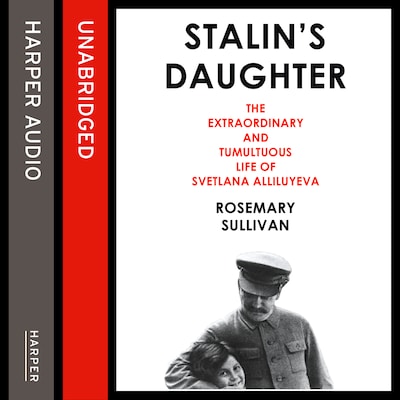 Stalin’s Daughter – omslag til lydbogen af Rosemary Sullivan