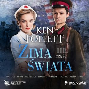 Zima świata. Część trzecia – okładka audiobooka, autor Ken Follett