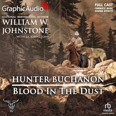 Blood In The Dust [Dramatized Adaptation] – omslag til lydbogen af William W. Johnstone, J.A. Johnstone