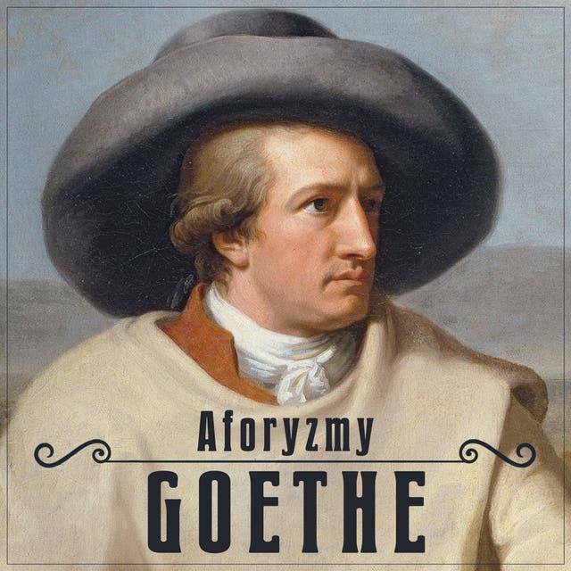 Goethe. Aforyzmy