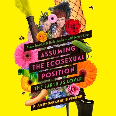 Assuming the Ecosexual Position – omslag til lydbogen af Annie Sprinkle, Beth Stephens, Jennie Klein