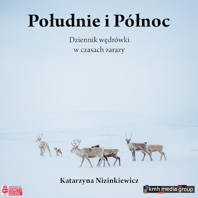 Południe i Północ. Dziennik wędrówki w czasach zarazy