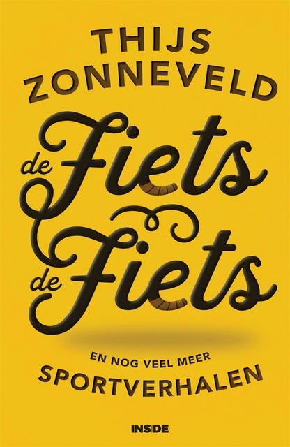 De Fiets De Fiets: en nog veel meer sportverhalen