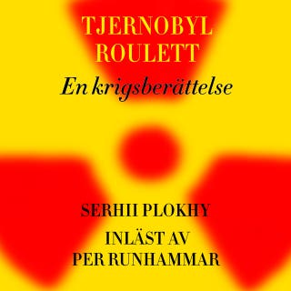 Tjernobyl roulett : En krigsberättelse