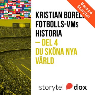 Fotbolls-VMs historia. Del 4 - Du sköna nya värld