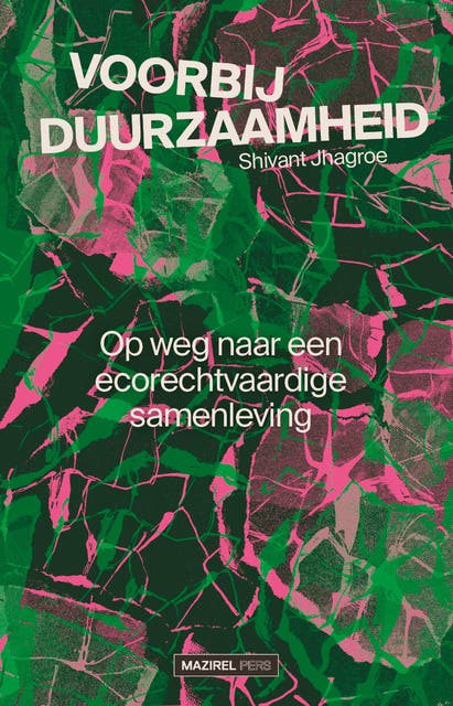 Voorbij duurzaamheid: Op weg naar een ecorechtvaardige samenleving – omslag van het luisterboek van Shivant Jhagroe