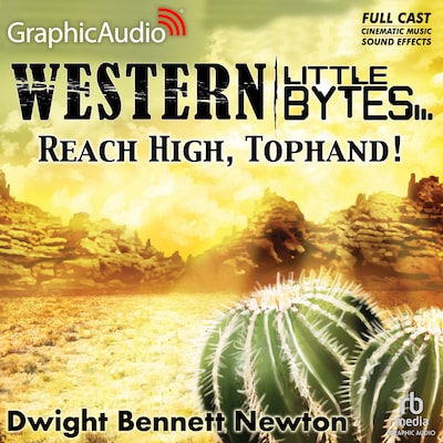 Reach High, Tophand! [Dramatized Adaptation] – omslag til lydbogen af Dwight Bennett Newton
