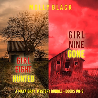 A Maya Gray FBI Suspense Thriller Bundle: Girl Eight: Craved (#8) and Girl Nine: Gone (#9) – omslag til lydbogen af Molly Black