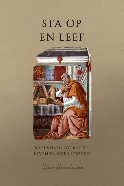 Sta op en leef: Augustinus over goed leven en goed sterven – omslag van het luisterboek van Hans Alderliesten