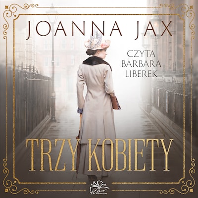 Trzy kobiety – okładka audiobooka, autor Jax Joanna