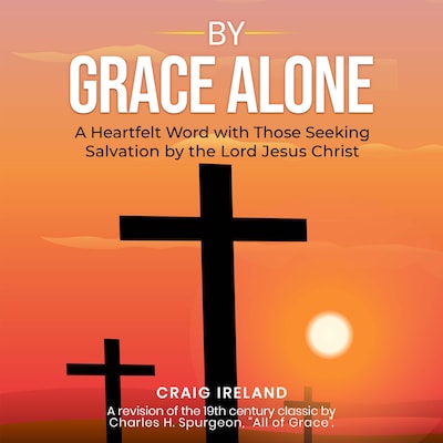 By Grace Alone – omslag til lydbogen af Craig Ireland