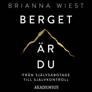 Berget är du: Från självsabotage till självkontroll