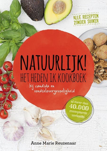 Natuurlijk! Het heden ik kookboek: echt eten met voedselallergie, candida of hypoglykemie – omslag van het luisterboek van Anne Marie Reuzenaar