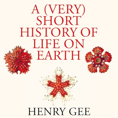 A (Very) Short History of Life On Earth