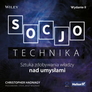 Socjotechnika. Sztuka zdobywania władzy nad umysłami. Wydanie II – okładka audiobooka, autor Christopher Hadnagy