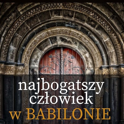 Najbogatszy człowiek w Babilonie