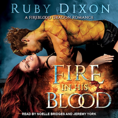 Fire In His Blood – omslag til lydbogen af Ruby Dixon