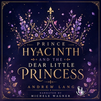 Prince Hyacinth and the Dear Little Princess – omslag til lydbogen af Lang Andrew