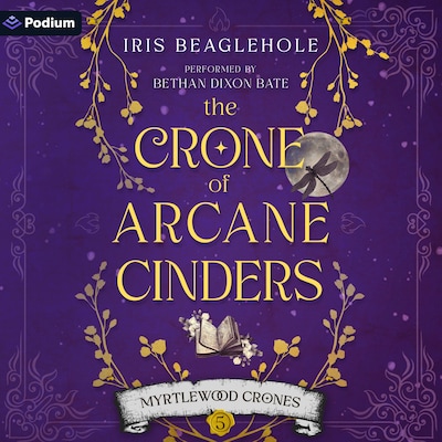 The Crone of Arcane Cinders – omslag til lydbogen af Iris Beaglehole