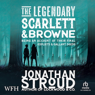 The Legendary Scarlett and Browne – omslag til lydbogen af Jonathan Stroud