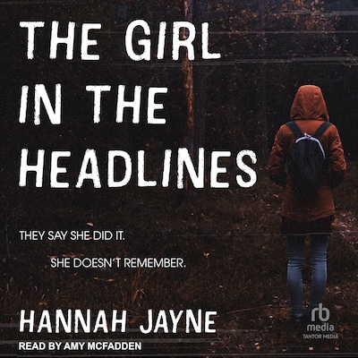 The Girl in the Headlines – omslag til lydbogen af Hannah Jayne