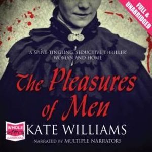 The Pleasures of Men – okładka audiobooka, autor Kate Williams