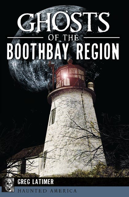Ghosts of the Boothbay Region – omslag til lydbogen af Greg Latimer