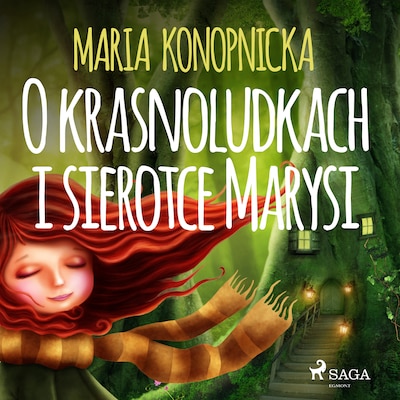 O krasnoludkach i sierotce Marysi – okładka audiobooka, autor Maria Konopnicka