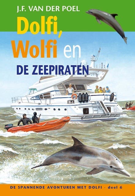 Dolfi en wolfi en de zeepiraten: De spannende avonturen met Dolfi - deel 6 – omslag van het luisterboek van J.F. van der Poel
