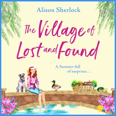The Village of Lost and Found - The Riverside Lane Series, Book 2 (Unabridged) – omslag til lydbogen af Alison Sherlock
