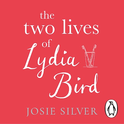 The Two Lives of Lydia Bird – omslag til lydbogen af Josie Silver