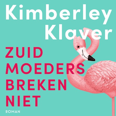 Zuid-moeders breken niet