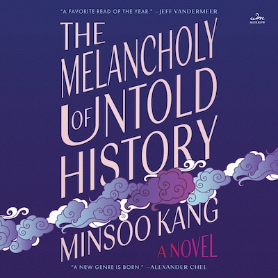 The Melancholy of Untold History